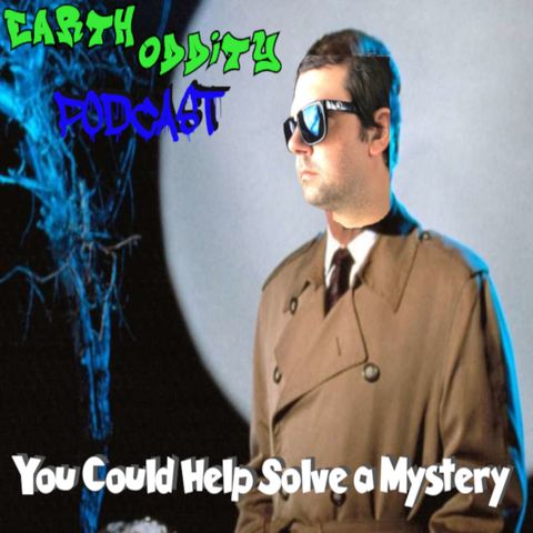 Earth Oddity 89: You Could help Solve a Mystery!