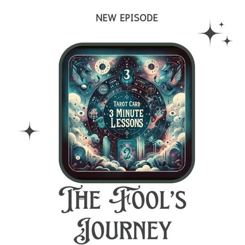 The Fools Journey - Three Minute Lessons