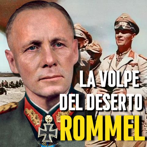 Rommel - La Leggenda Della Volpe Del Deserto - Parte Seconda