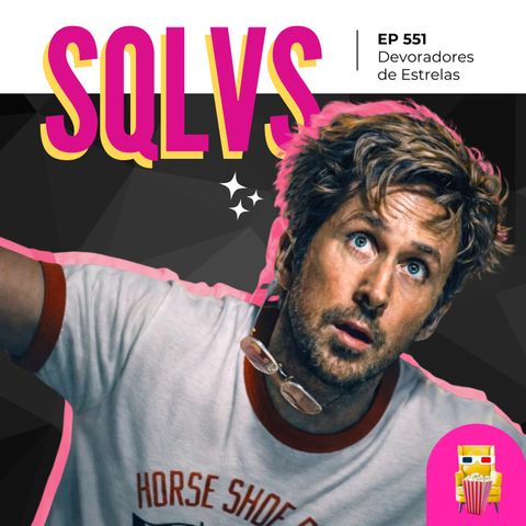 EP 551 - Devoradores de Estrelas