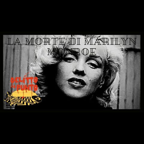 La morte di Marilyn Monroe