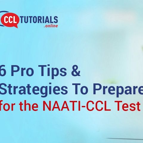 6 Pro Tips & Strategies To Prepare for the NAATI CCL Test