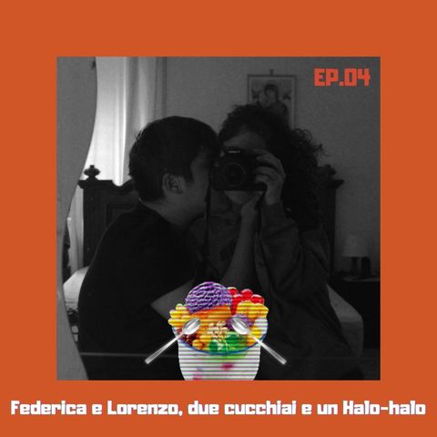 Incoroniamoci | EP.04 Federica e Lorenzo, due cucchiai e un Halo-halo