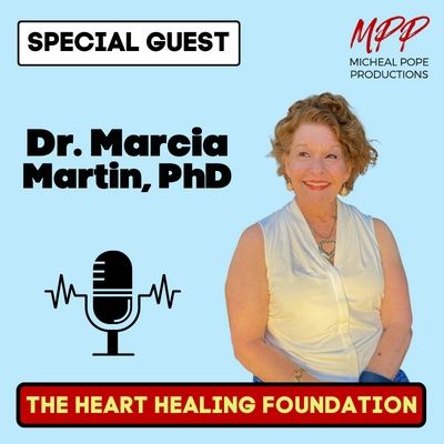 The Heart Healing Foundation || Dr. Marcia Martin, PhD