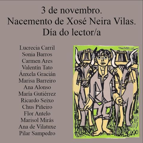 3 de novembro. Nacemento de Xosé Neira Vilas. Día do lector/a