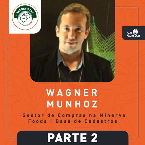 Wagner Munhoz - Parte 2