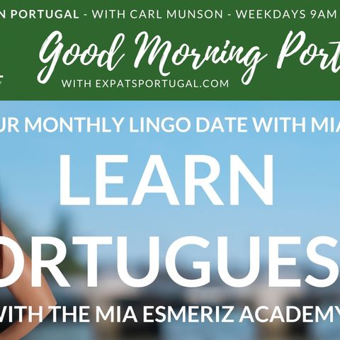 Learn European Portuguese with Mia Esmeriz on the Good Morning Portugal! Show