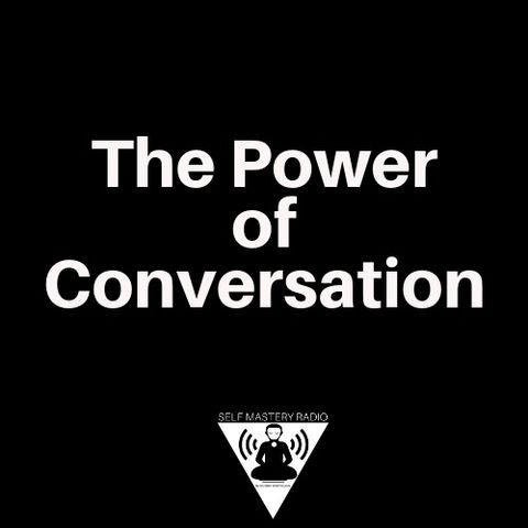 The Power of Conversation