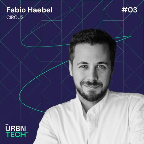 #03 The use of public spaces – a restaurant owner’s view - Fabio Haebel, CIRCUS