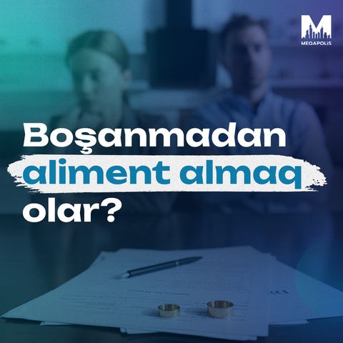 Boşanmadan aliment almaq olar?