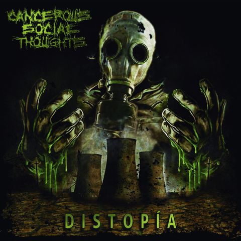 CANCEROUS SOCIAL THOUGHTS Suerte Hacia La Muerte "Distopia" out may 2021