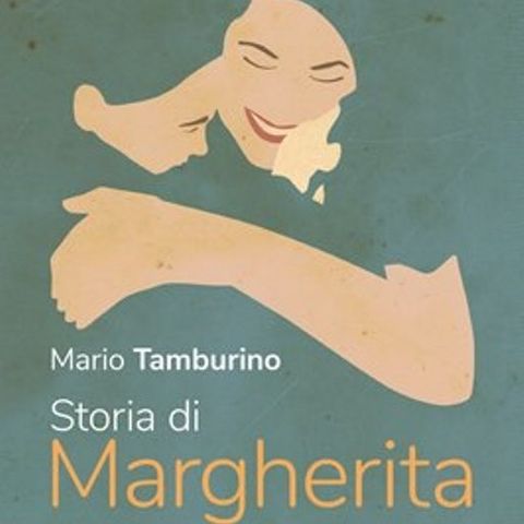 Storia di Margherita. La felicità non passa sempre dal miracolo | Mario Tamburino