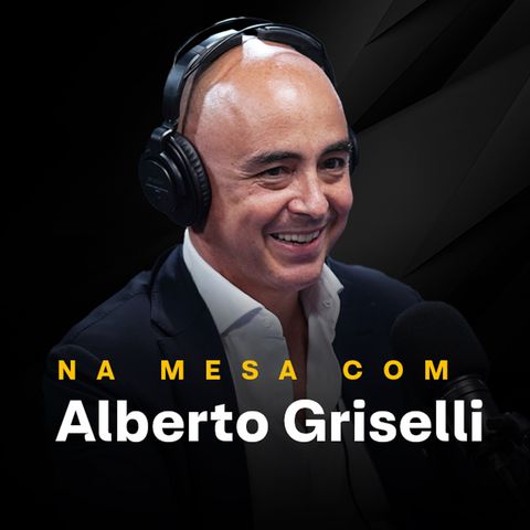 #15 - Na mesa com Alberto Griselli, CEO da TIM