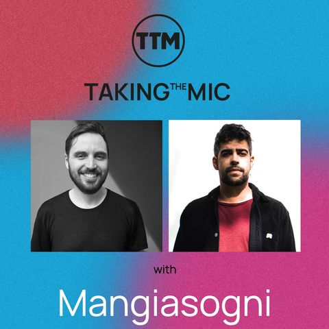Taking the Mic with Mangiasogni