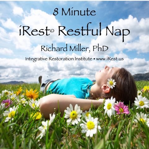 8 Minute iRest Restful Nap (with Richard Miller)