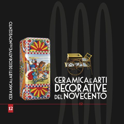 CERAMICA E ARTI DECORATIVE DEL NOVECENTO - RIVISTA - VOL. 12, A cura di Giorgio Levi