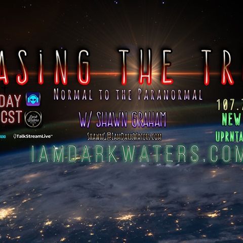 Chasing The Truth w. Shawn G. Last LIVE show of the decade! 7-9p CST 01 04 2020 Shawn is with Linda Godfrey