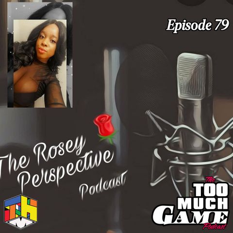 Episode 79 - Live With Rosey