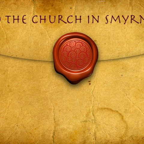 Revelation-Letter To The Church Of Smyrna