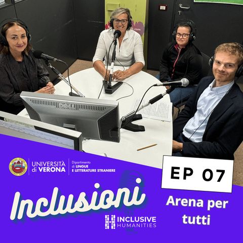 INCLUSIONI - EP 07 - Raccontare l’inclusione all’Opera: il progetto "Arena per tutti"