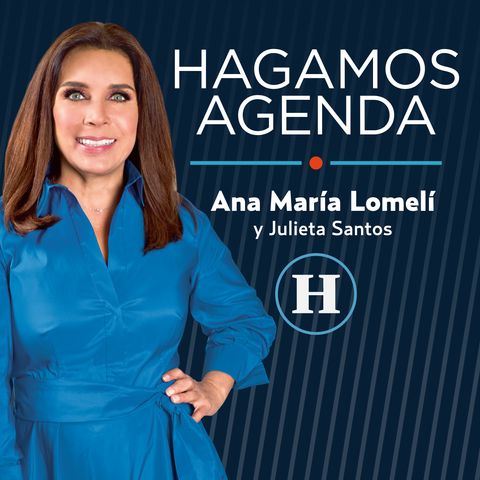 Ana María Lomelí | Hagamos Agenda | Programa completo 10 de octubre de 2021