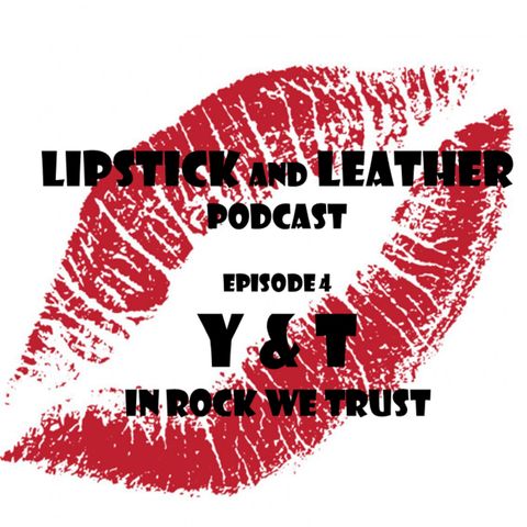 Episode 4: Y&T - In Rock We Trust