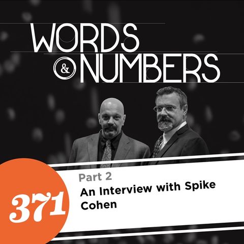Episode 371: An Interview with Spike Cohen, pt. 2