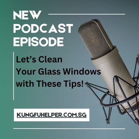 Let’s Clean Your Glass Windows with These Tips!