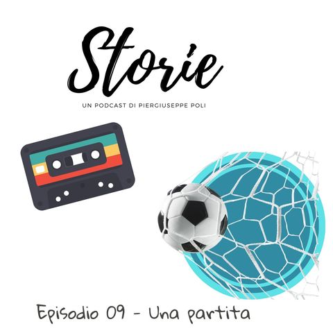 Storie - Episodio 09 - Una partita