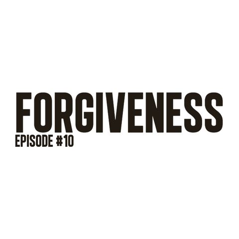 "Forgiveness" | Dr. James Littles | Ep. 10