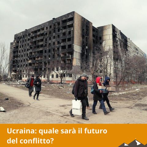 Speciale Ucraina: quale sarà il futuro del conflitto?