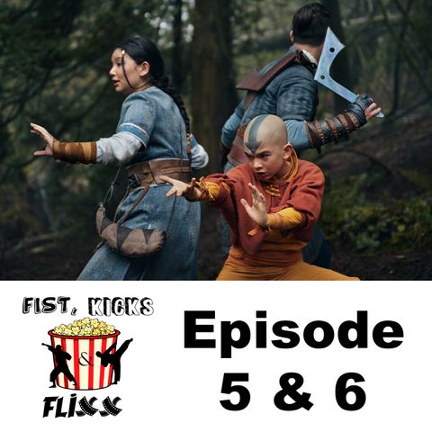 FKF Episode 170 - Avatar The Last Airbender episodes 5 & 6