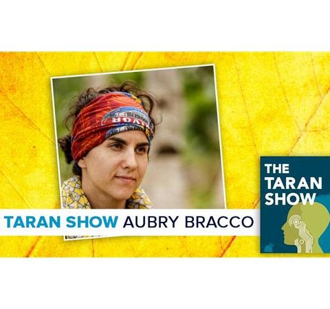 The Taran Show 8 | Aubry Bracco Interview