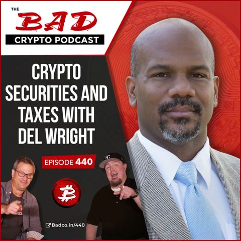 Heartland Newsfeed Podcast Network: The Bad Crypto Podcast (Crypto Securities and Taxes with Del Wright)