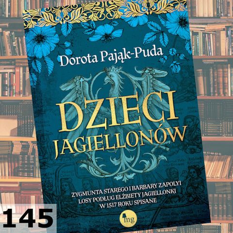 145 - Dzieci Jagiellonów