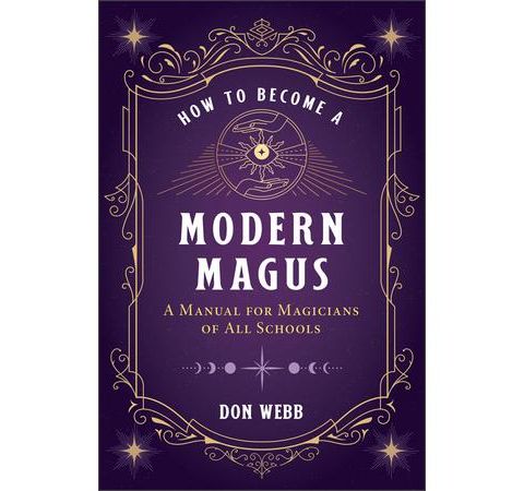 Your Guide to Becoming A Modern Magus with Expert/Author Don Webb