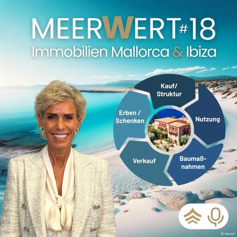 MEERWERT#18: Immobilien Mallorca & Ibiza: Was passiert, wenn doch was faul war?