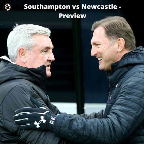 Southampton vs Newcastle Preview - The Magpies could break into the top 4