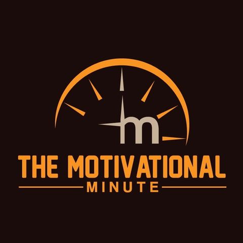 Motivational Minute (Episode 14)
