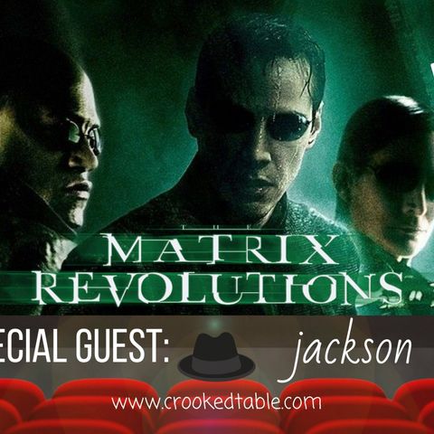 'The Matrix Reloaded'/'The Matrix Revolutions' [Part 2] (ft. Jackson Smith)