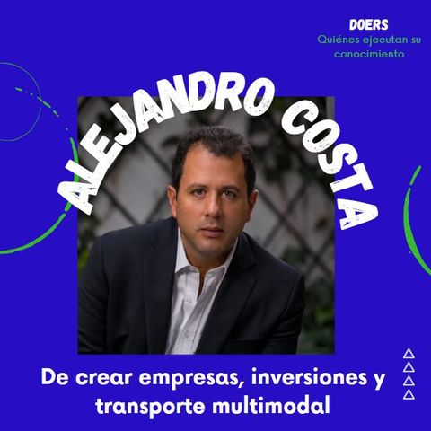 Alejandro Costa - Transporte multimodal, empresas, negocios e inversiones