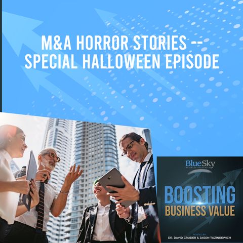 Episode 30: M&A Horror Stories -- Special Halloween Episode