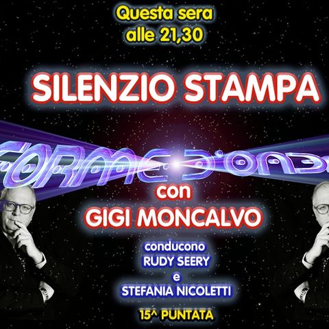 Forme d'Onda - "Silenzio Stampa" di Gigi Moncalvo - 18/02/2021