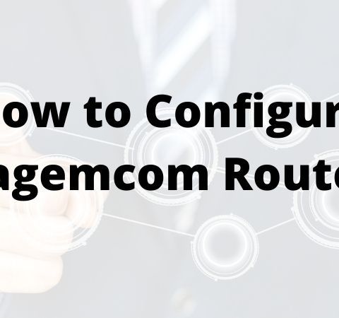 How to Configure Sagemcom Router