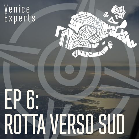 Ep6: Rotta Verso Sud