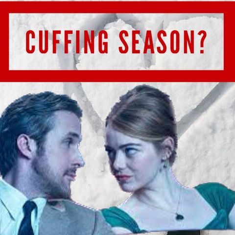 Why Women Love Cuffing Season?