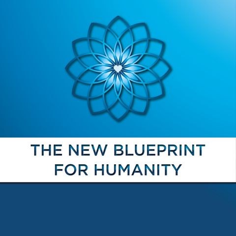3/25/23 New Blueprint for Humanity Pt 3