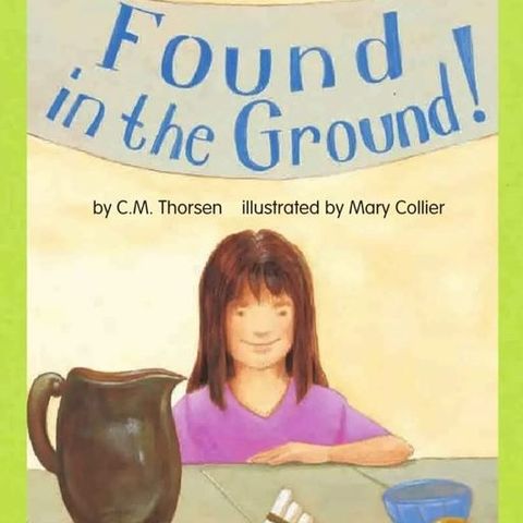 Found in the Ground