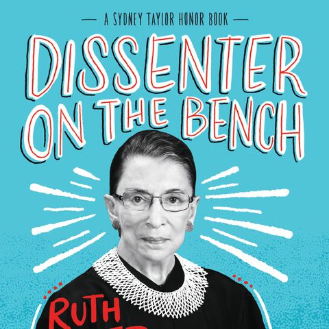 Episode 6: Dissenter on the Bench: Ruth Bader Ginsberg's Life & Work
