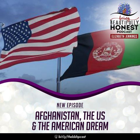 Afghanistan, The US & The American Dream